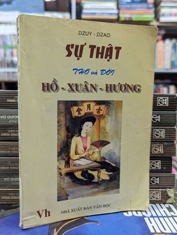 Sự Thật Thơ và Đời Hồ Xuân Hương - Dzuy - Dzao