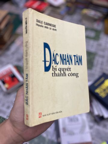  Đắc Nhân Tâm: Bí Quyết Thành của Thành Công - Dale Carnegie 