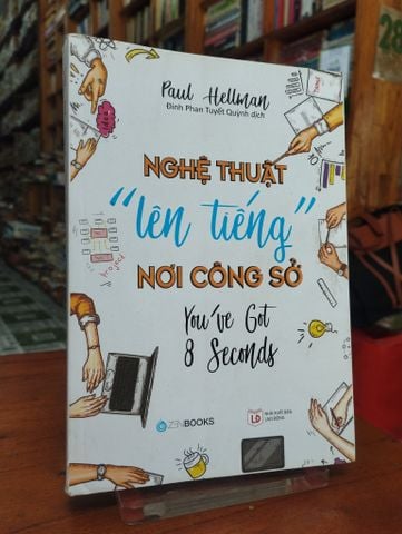  Nghệ Thuật Lên Tiếng Nơi Công Sở - Paul Hellman 