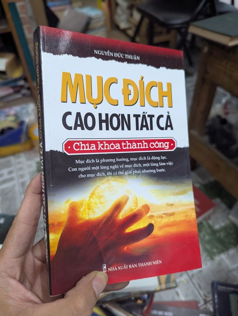  Mục Đích Cao Hơn Tất Cả - Nguyễn Đức Thuận 