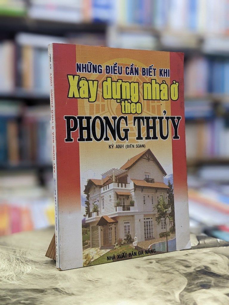  Những điều cần biết khi xây dựng nhà ở theo phong thuỷ - Kỳ Anh ( Biên soạn ) 