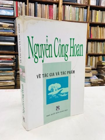  Nguyễn Công Hoan về tác gia tác phẩm - nhóm biên soạn 
