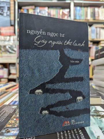  Gáy người thì lạnh - Nguyễn Ngọc Tư 