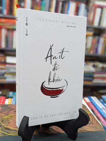 Ăn Ít Để Khoẻ - Yoshinori Nagumo