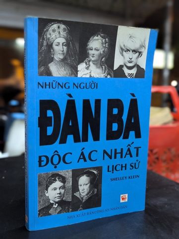  Những Người Đàn Bà Độc Ác Nhất Lịch Sử - Shelley Klein 