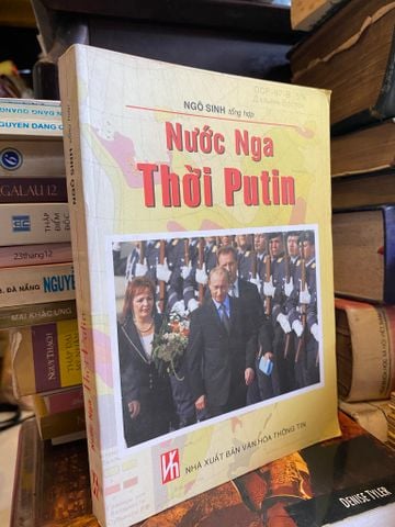  Nước Nga thời Putin - Ngô Sinh tổng hợp 