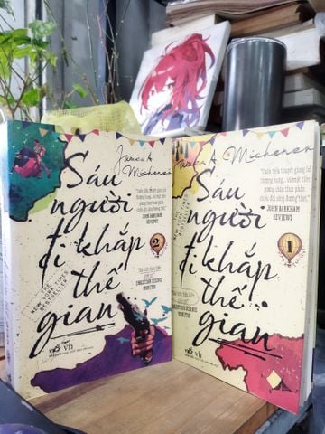 Sáu Người Đi Khắp Thế Gian - James A. Michener ( Trọn Bộ 2 Tập ) 