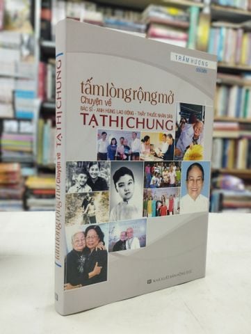  Tạ Thị Chung: tấm lòng rộng mở - Trầm Hương chủ biên 
