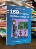  169 bài toán hay cho trẻ em và người lớn - TS. Trần Nam Dũng 