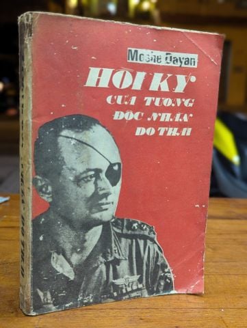  Hồi Ký Của Tướng Độc Nhãn Do Thái - Moshe Dayan 
