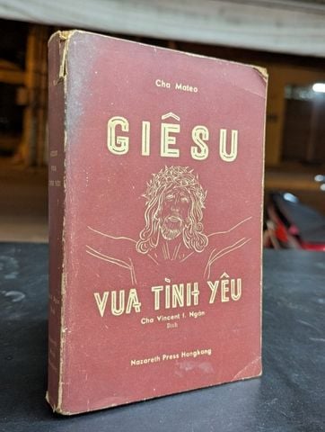 Giêsu Vua Tình Yêu - Cha Mateo (Cha Vincent F.ngân Dịch)