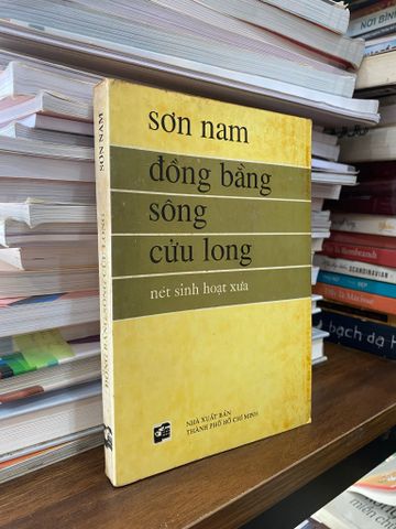  Đồng Bằng Sông Cửu Long - Nét Sinh Hoạt Xưa  Văn Minh Miệt Vườn - Sơn Nam 