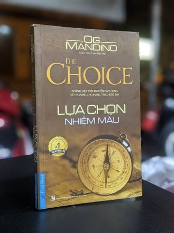  The choice: Lụa chọn nhiệm màu - Og Mandino 