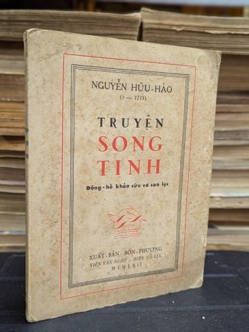 TRUYỆN SONG TINH - NGUYỄN HỬU HÀO ( ĐÔNG HỒ KHẢO CỨU VÀ SAO LỤC ) ( SÁCH CÓ CHỮ KÝ CỦA DỊCH GIẢ ĐÔNG HỒ TẶNG BÀNG BÁ LÂN )