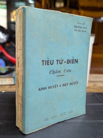  TIỂU TỪ ĐIỂN CHÂM CỨU KINH HUYỆT & BIỆT HUYỆT - THƯỢNG TRÚC 