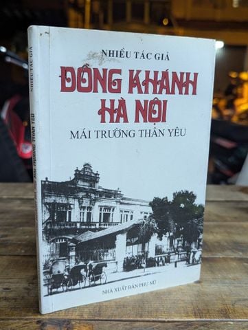  Đồng Khánh Hà Nội Mái Trường Thân Yêu - Nhiều Tác Giả 