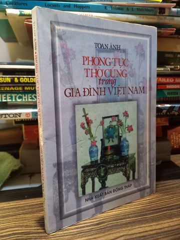 Phong Tục Thờ Cúng trong Gia Đình Việt Nam - Toan Ánh