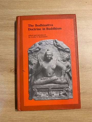  The Bodhisattva Doctrine in Buddhism - Edited by Lelise S. Kawamura 
