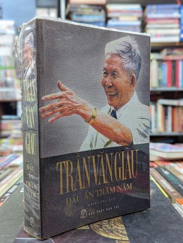  Trần Văn Giàu: dấu ấn trăm năm - Nhiều tác giả 