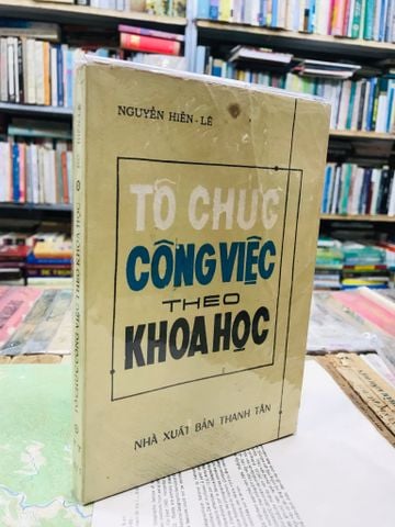 TỔ CHỨC CÔNG VIỆC THEO KHOA HỌC - NGUYỄN HIẾN LÊ