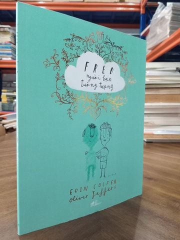  Fred người bạn tưởng tượng - Eoin Colfer & Oliver Jeffers 