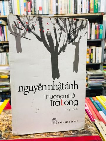  Thương nhớ Trà Long - Nguyễn Nhật Ánh 