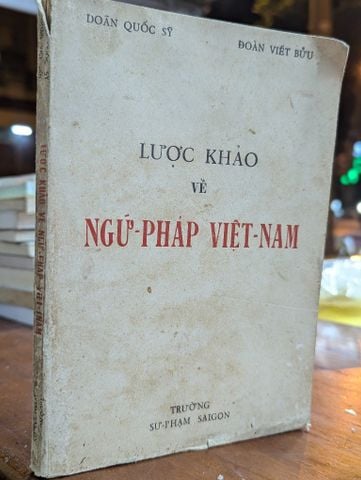  Lược Khảo Về Ngữ Pháp Việt Nam - Doãn Quốc Sỹ & Đoàn Viết Bửu 
