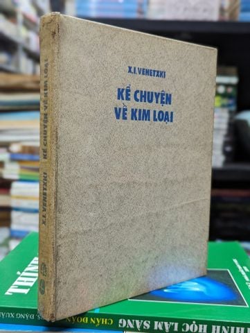  Kể Chuyện Về Kim Loại - Xì.venetxki 