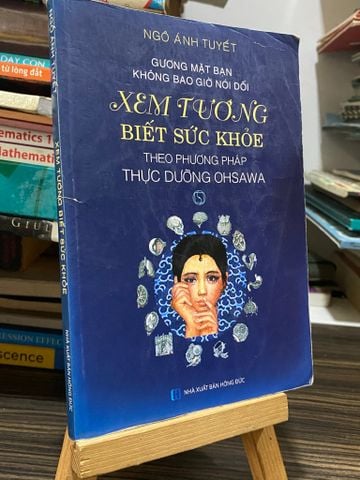 Xem Tướng Biết Sức Khỏe Theo Phương Pháp Thực Dưỡng Oshawa - Ngô Ánh Tuyết