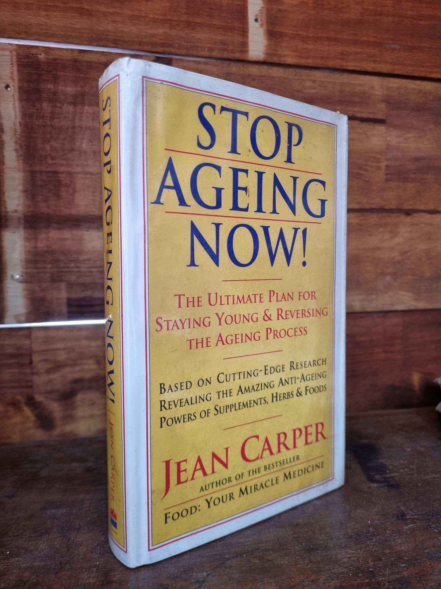 STOP AGING NOW THE ULTIMATE PLAN FOR STAYING YOUNG & REVERSING THE A