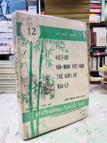 Việt sử văn minh Việt Nam thế giới sử địa lý - Lê Kim Ngân ( lớp mười hai abcd )