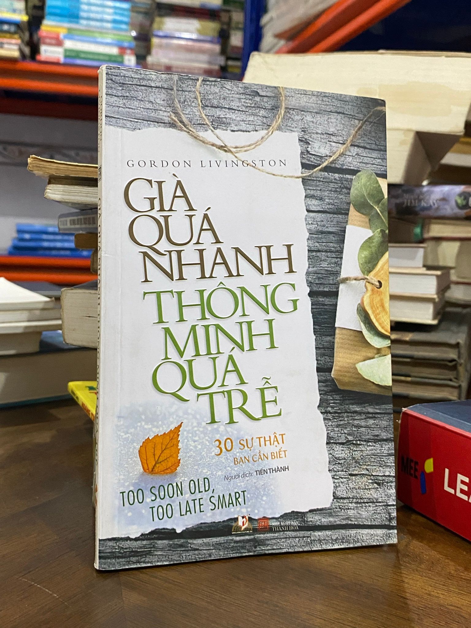  Già quá nhanh thông minh quá trễ - Gordon Livingston 