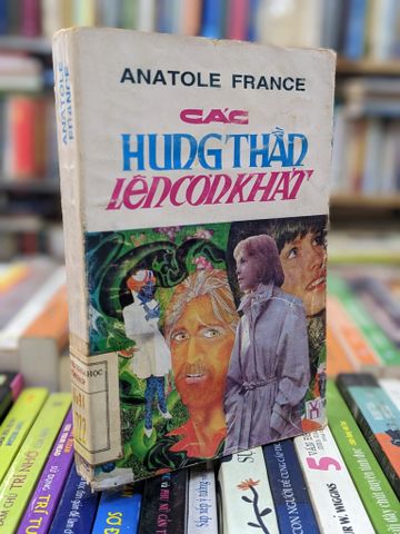  Các hung thần lên cơn khát - Anatole France 