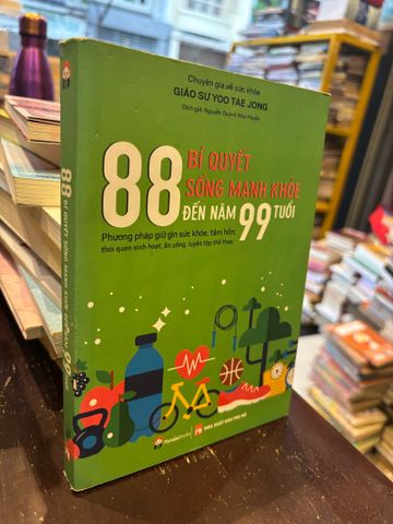 88 Bí Quyết Sống Mạnh Khỏe Đến Năm 99 Tuổi - Yoo Taejong