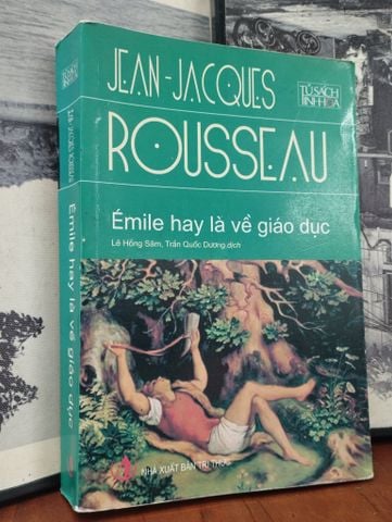 Émile Hay là Về Giáo Dục - Jean - Jacques Rousseau
