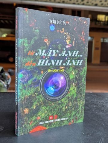  Từ máy ảnh đến hình ảnh - Trần Đức Tài 