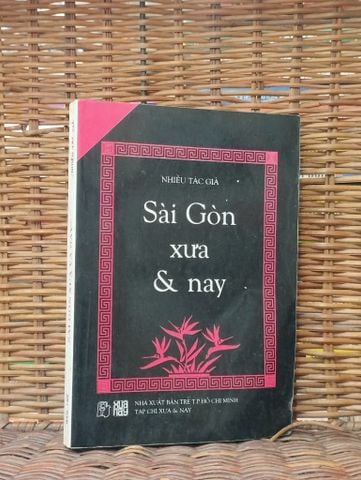 Sài Gòn Xưa và Nay - Nhiều Tác Giả