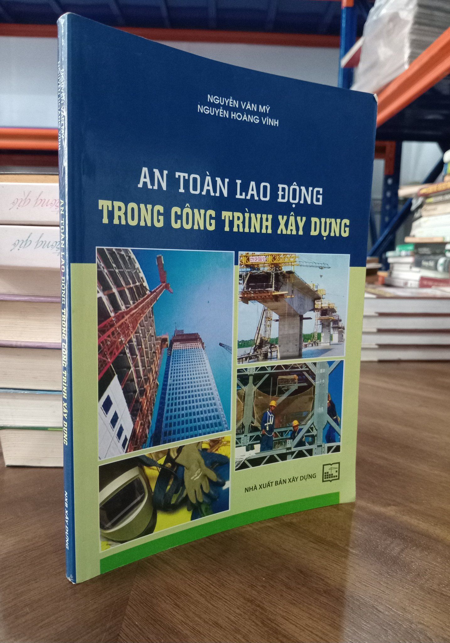  An toàn lao động trong công trình xây dựng - Nguyễn Văn Mỹ, Nguyễn Hoàng Vĩnh 