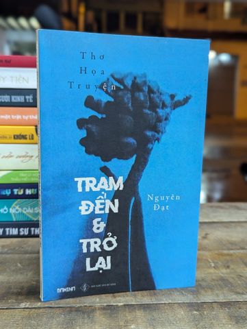  TRẠM ĐẾN & TRỞ LẠI - NGUYỄN ĐẠT 