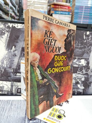  Kẻ Giết Người Được Giải Goncourt - Pierre Gamarra 