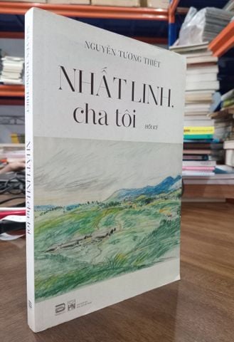  Nhất Linh Cha Tôi - Nguyễn Tường Thiết 