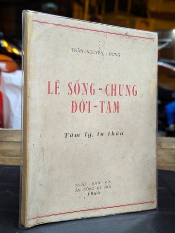  LẼ SỐNG CHUNG ĐỜI TẠM TÂM LÝ TU THÂN - TRẦN NGUYÊN LƯỢNG 