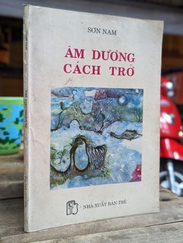  ÂM DƯƠNG CÁCH TRỞ - SƠN NAM 