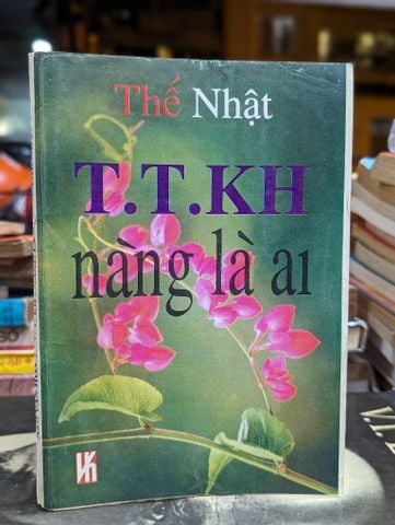  T.T.KH NÀNG LÀ AI - THẾ NHẬT 