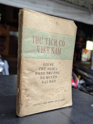  Thư Tịch Cổ Việt Nam Nói Về Chủ Nghĩa Bành Trướng Bá Quyền Đại Hán - Viện Quốc Tế 