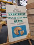  EXPATRIATE : TAX AND INVESTMENT GUIDE - N. Eastaway, J. Miller, D. Phillips 