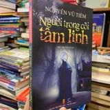  Người trong cõi tâm linh - Nguyễn Vũ Tiềm 