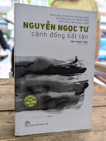  Cánh đồng bất tận - Nguyễn Ngọc Tư 