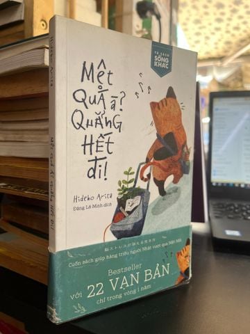 Mệt Quá À? Quẳng Hết Đi! - Hideho Arita