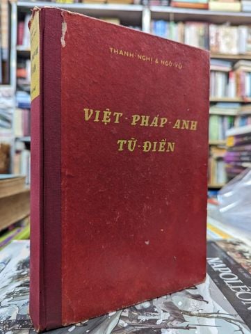  Việt Pháp Anh Từ Điển - Thanh Nghị & Ngô Vũ 